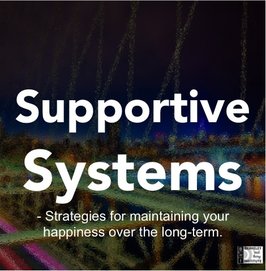 What makes you happy: Supportive Systems