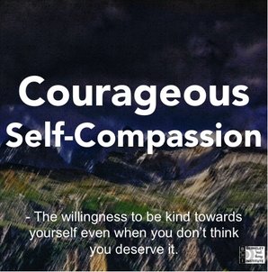 What makes you happy: Courageous Self-Compassion